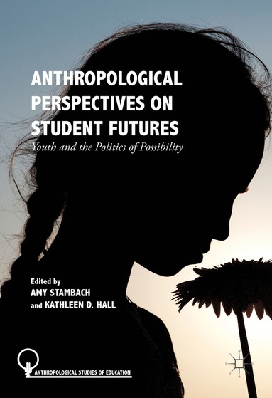 bokomslag Anthropological Perspectives on Student Futures