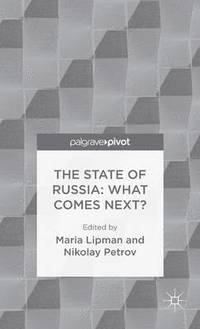 bokomslag The State of Russia: What Comes Next?