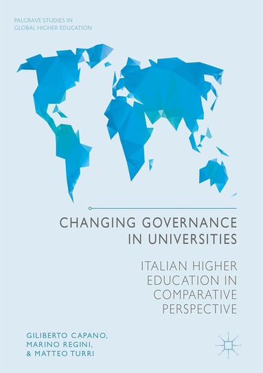 Giliberto Capano, Marino Regini, Matteo Turri - Changing Governance in Universities, Inbunden