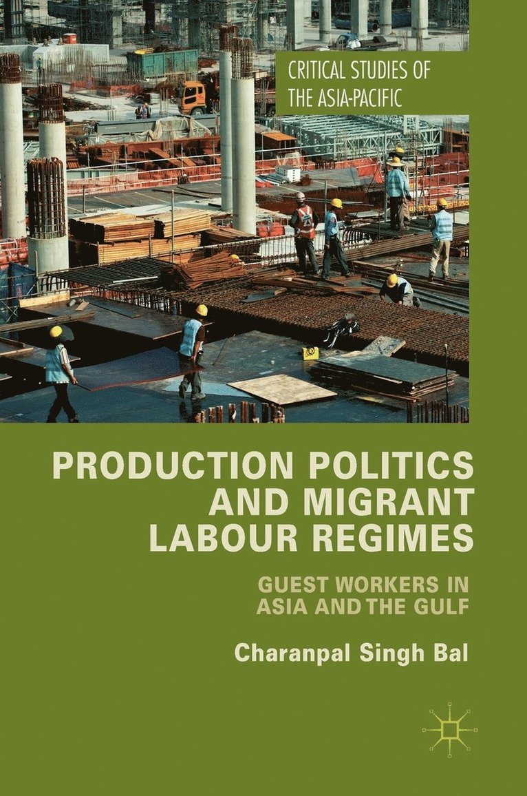 Production Politics and Migrant Labour Regimes 1