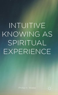bokomslag Intuitive Knowing as Spiritual Experience