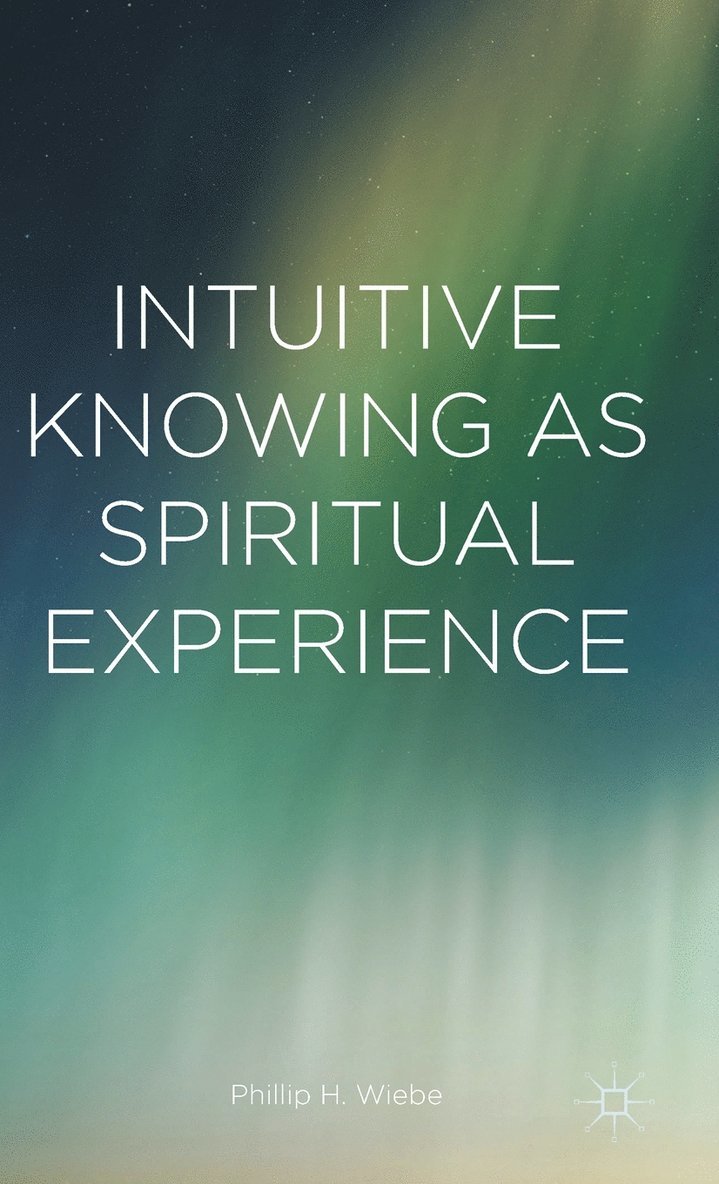 Intuitive Knowing as Spiritual Experience 1