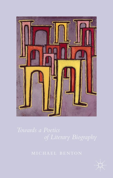 bokomslag Towards a Poetics of Literary Biography