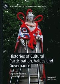 bokomslag Histories of Cultural Participation, Values and Governance