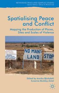 bokomslag Spatialising Peace and Conflict