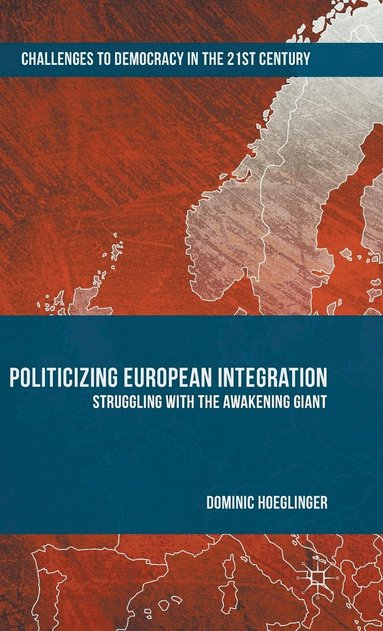 bokomslag Politicizing European Integration