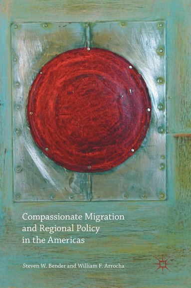 bokomslag Compassionate Migration and Regional Policy in the Americas