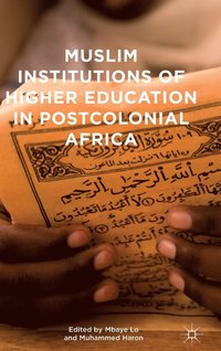 bokomslag Muslim Institutions of Higher Education in Postcolonial Africa