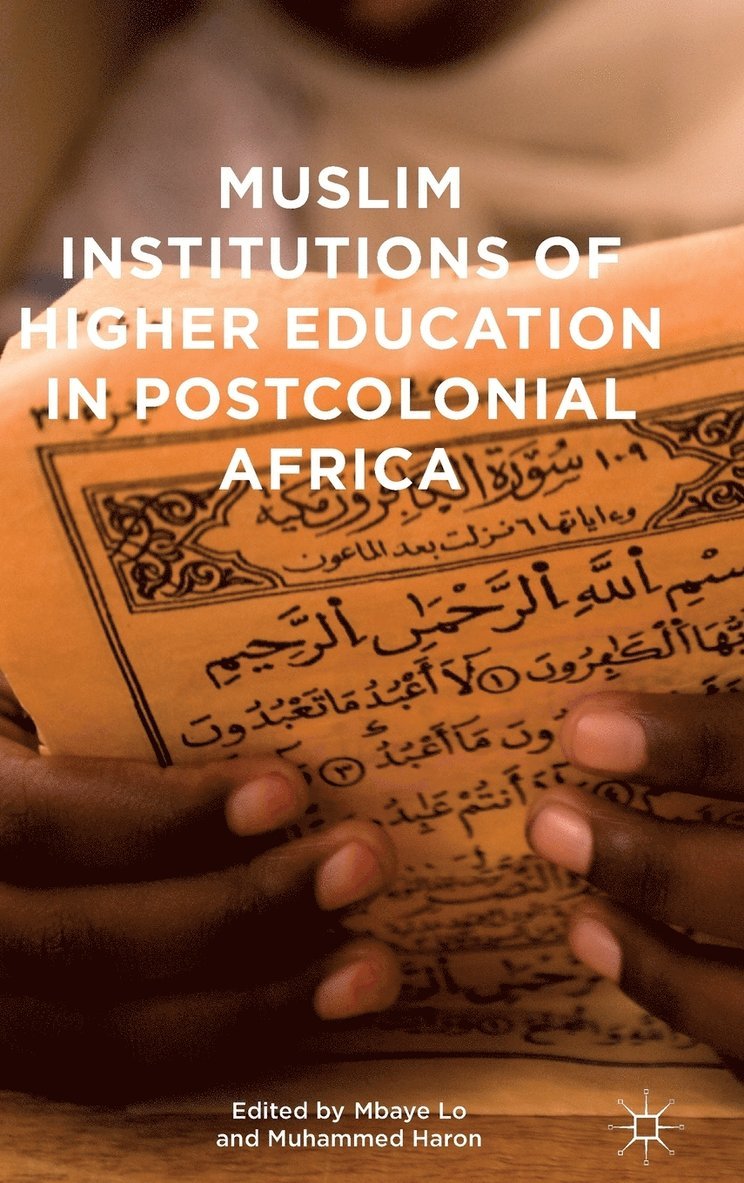 Muslim Institutions of Higher Education in Postcolonial Africa 1