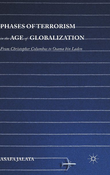 bokomslag Phases of Terrorism in the Age of Globalization