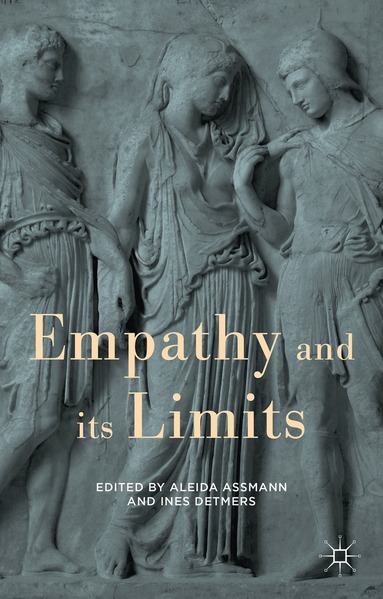 Aleida Assmann, Ines Detmers - Empathy and its Limits, Inbunden
