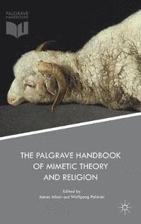 bokomslag The Palgrave Handbook of Mimetic Theory and Religion