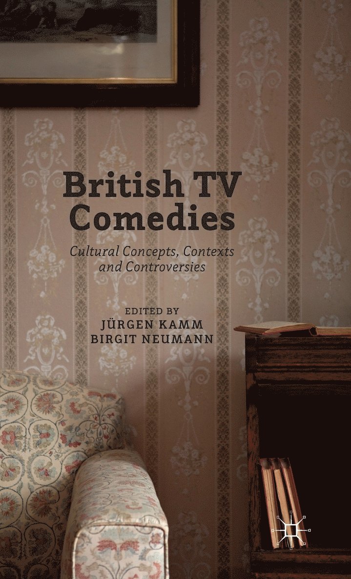 Juergen Kamm, Birgit Neumann - British TV Comedies, Inbunden