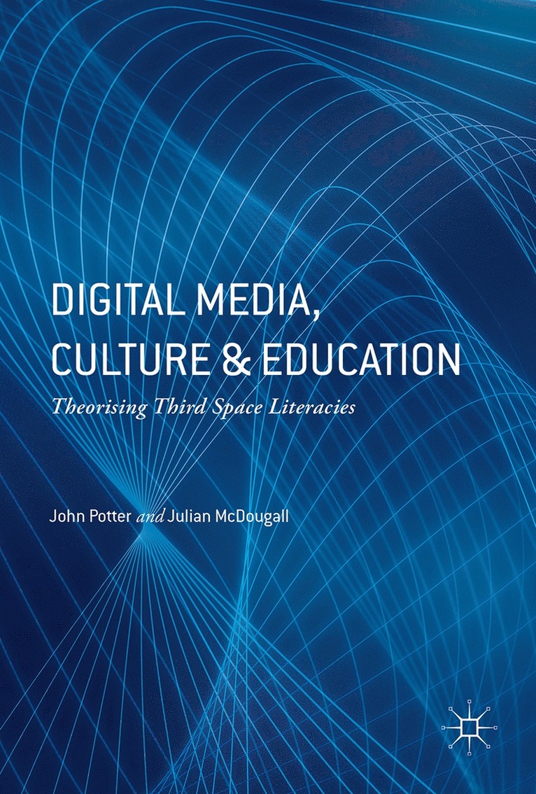 Digital Media, Culture and Education