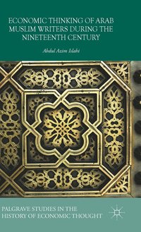 bokomslag Economic Thinking of Arab Muslim Writers During the Nineteenth Century
