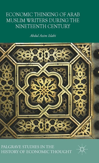 bokomslag Economic Thinking of Arab Muslim Writers During the Nineteenth Century