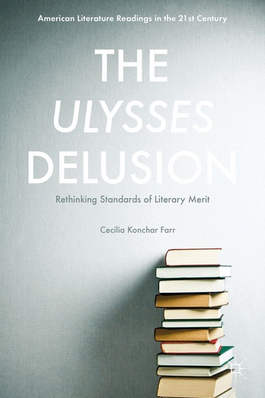 Cecilia Konchar Farr - Ulysses Delusion, Inbunden