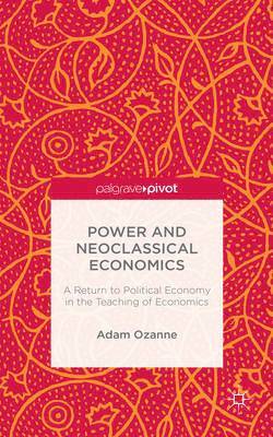 bokomslag Power and Neoclassical Economics