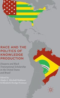 bokomslag Race and the Politics of Knowledge Production