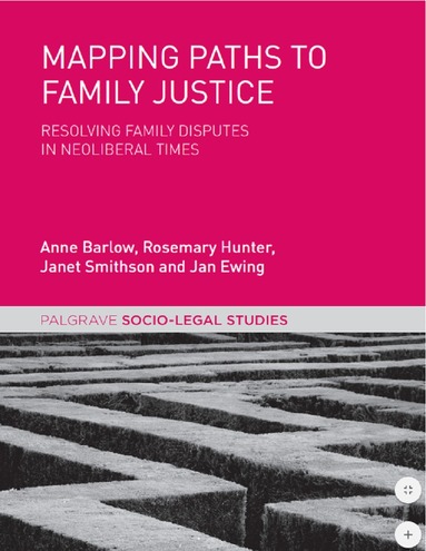 Anne Barlow, Rosemary Hunter, Janet Smithson, Jan Ewing - Mapping Paths to Family Justice, Inbunden