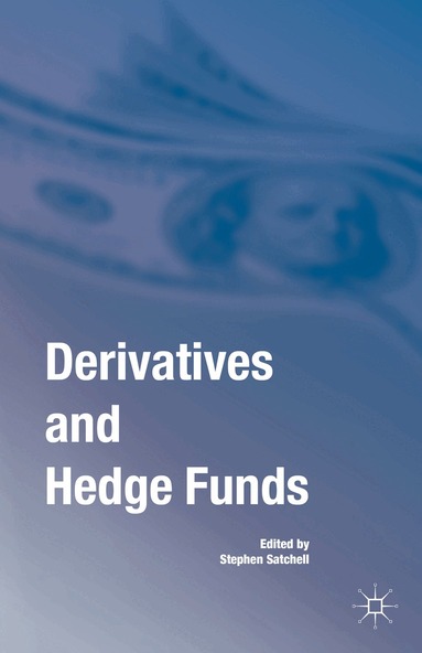 Stephen Satchell, Stephen Satchell - Derivatives and Hedge Funds, Inbunden