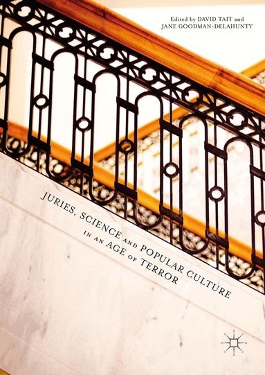 David Tait, Jane Goodman-Delahunty - Juries, Science and Popular Culture in the Age of Terror, Inbunden