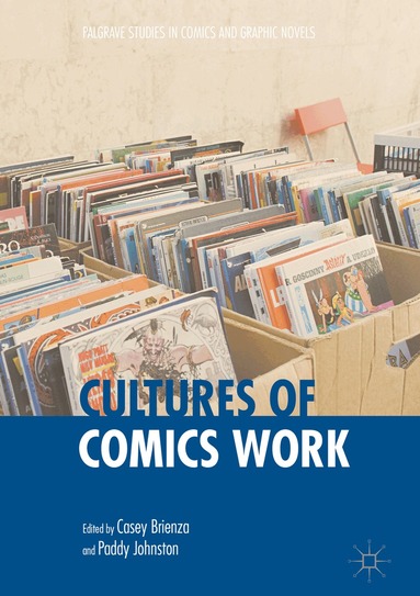 Casey Brienza, Paddy Johnston - Cultures of Comics Work, Inbunden