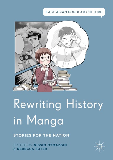 Nissim Otmazgin, Rebecca Suter - Rewriting History in Manga, Inbunden