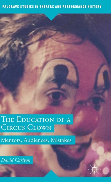 bokomslag The Education of a Circus Clown