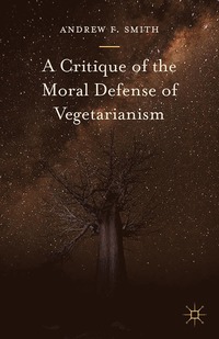 bokomslag Critique of the Moral Defense of Vegetarianism