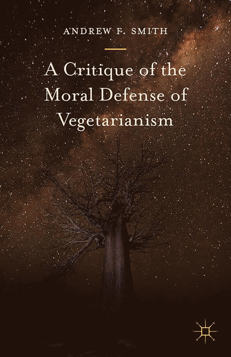 Andrew F. Smith - Critique of the Moral Defense of Vegetarianism, Inbunden