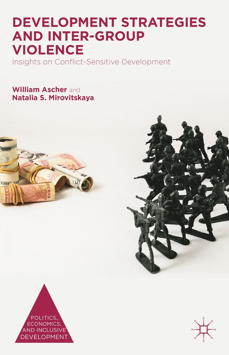 William Ascher, Natalia Mirovitskaya - Development Strategies and Inter-Group Violence, Inbunden