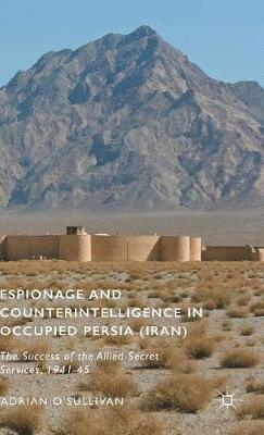 Espionage and Counterintelligence in Occupied Persia (Iran) 1