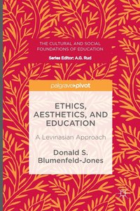 bokomslag Ethics, Aesthetics, and Education