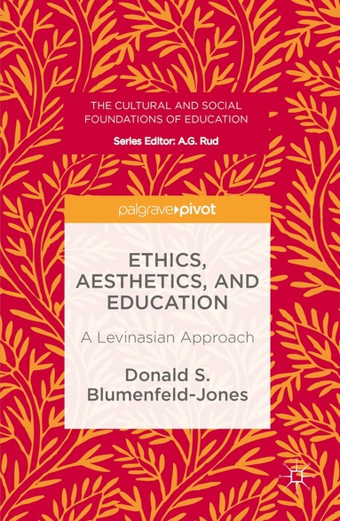 bokomslag Ethics, Aesthetics, and Education