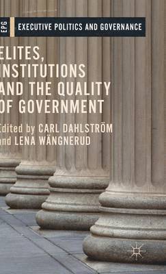 bokomslag Elites, Institutions and the Quality of Government