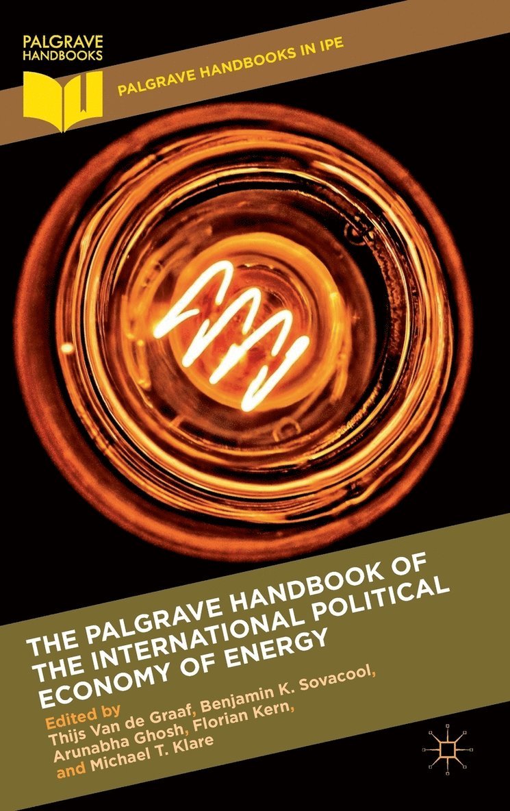 The Palgrave Handbook of the International Political Economy of Energy 1