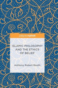 bokomslag Islamic Philosophy and the Ethics of Belief