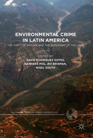 David Rodríguez Goyes, Hanneke Mol, Avi Brisman, Nigel South - Environmental Crime in Latin America, Inbunden