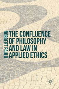 bokomslag The Confluence of Philosophy and Law in Applied Ethics