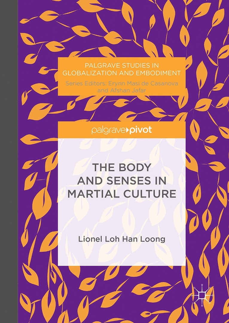 The Body and Senses in Martial Culture 1