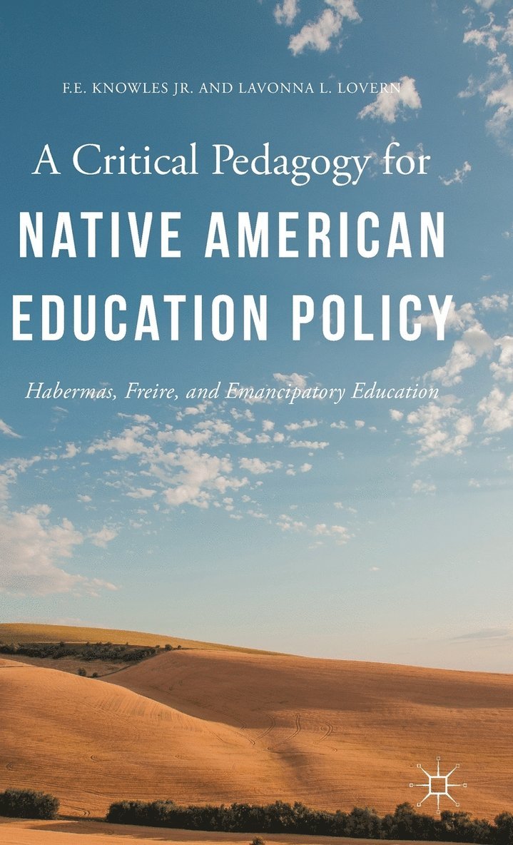 A Critical Pedagogy for Native American Education Policy 1