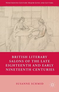 bokomslag British Literary Salons of the Late Eighteenth and Early Nineteenth Centuries