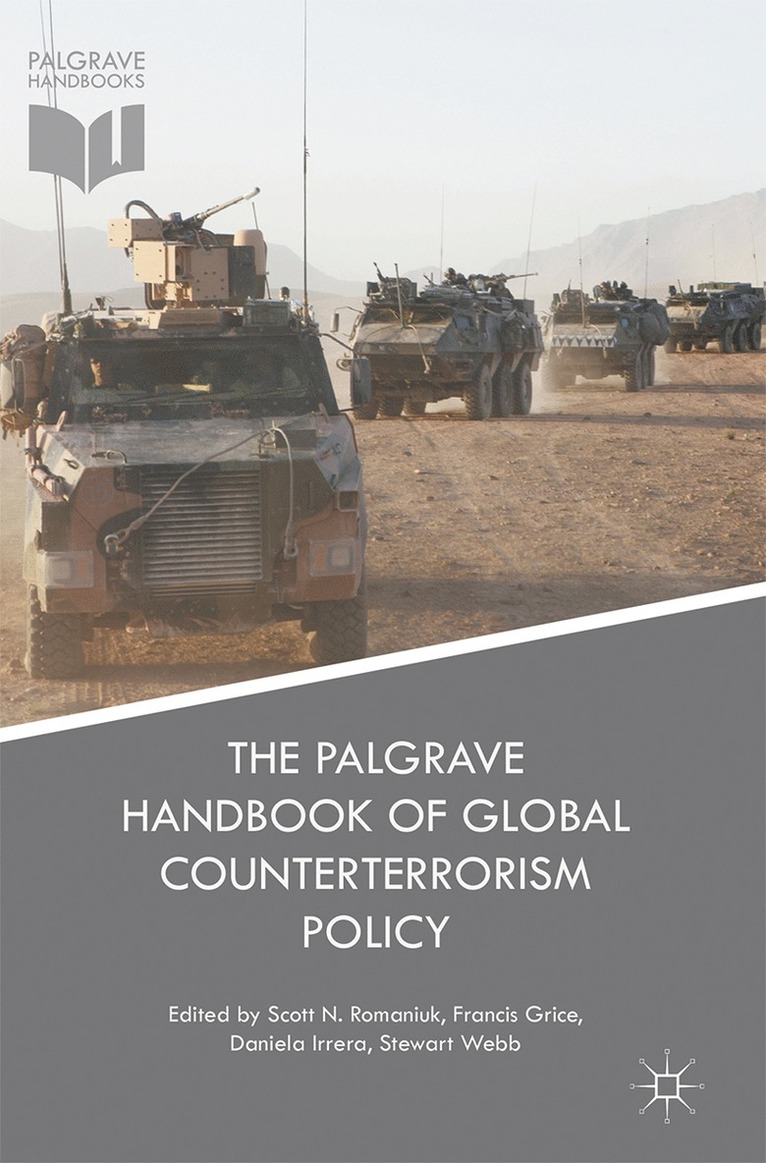 Scott Nicholas Romaniuk, Francis Grice, Daniela Irrera, Stewart Webb - Palgrave Handbook of Global Counterterrorism Policy, Inbunden
