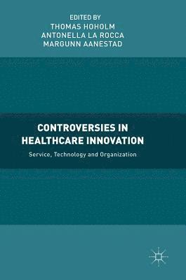 bokomslag Controversies in Healthcare Innovation