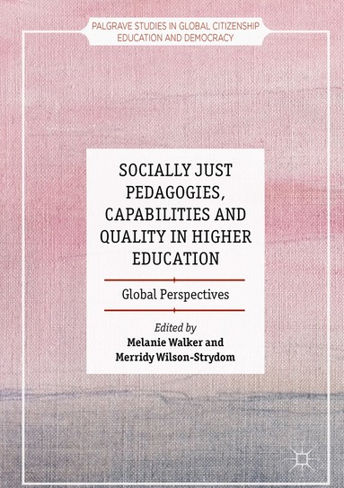 Melanie Walker, Merridy Wilson-Strydom - Socially Just Pedagogies, Capabilities and Quality in Higher Education, Inbunden
