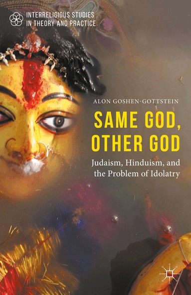 Alon Goshen-Gottstein - Same God, Other god, Inbunden