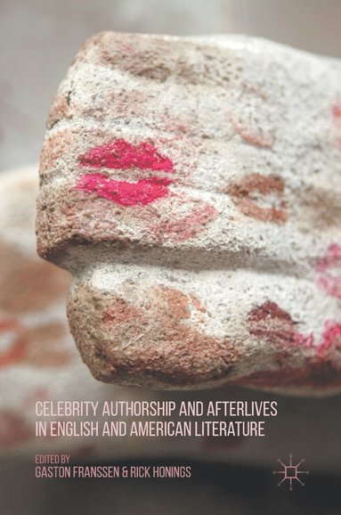 bokomslag Celebrity Authorship and Afterlives in English and American Literature