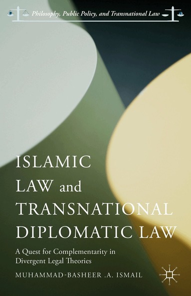 Muhammad-Basheer .A. Ismail - Islamic Law and Transnational Diplomatic Law, Inbunden