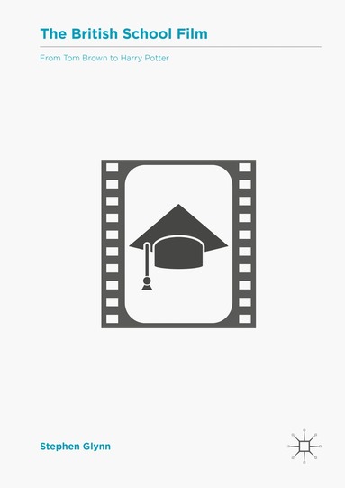 Stephen Glynn - British School Film, Inbunden